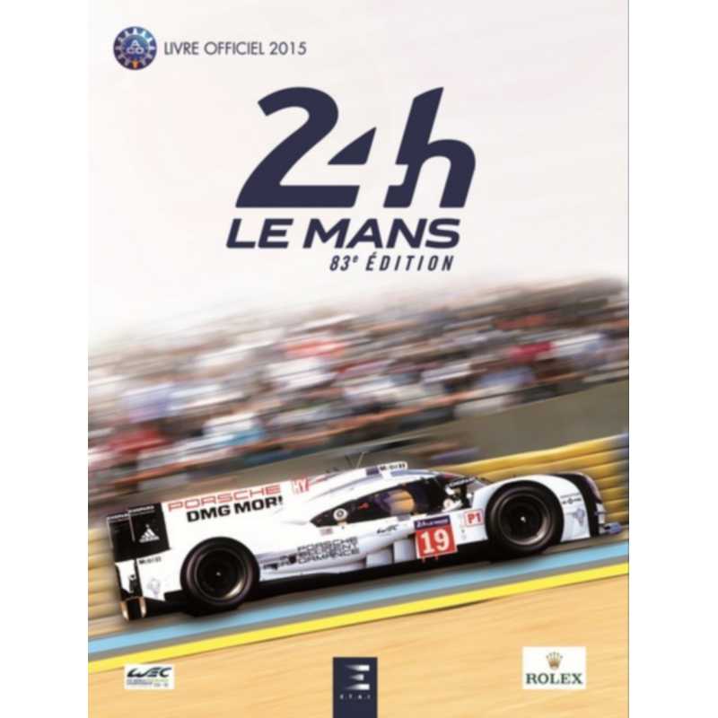24 Heures Le Mans 2015 83e Édition livre officiel / Edition ETAI | 9791028300791 |