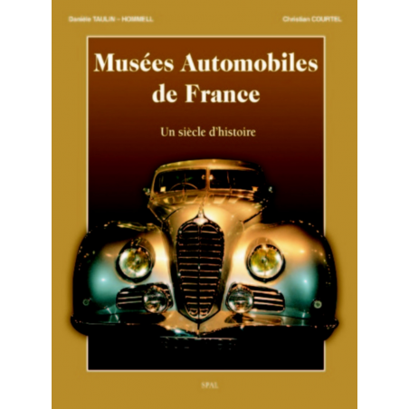 Musées Automobiles de France / Christian Courtel Edition SPAL | 9782910434120 |