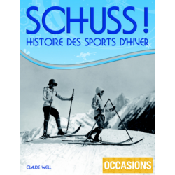 Schuss ! Histoire des sports d'hiver / Claude Weill / Edition Du May | 9782841021161 | 2