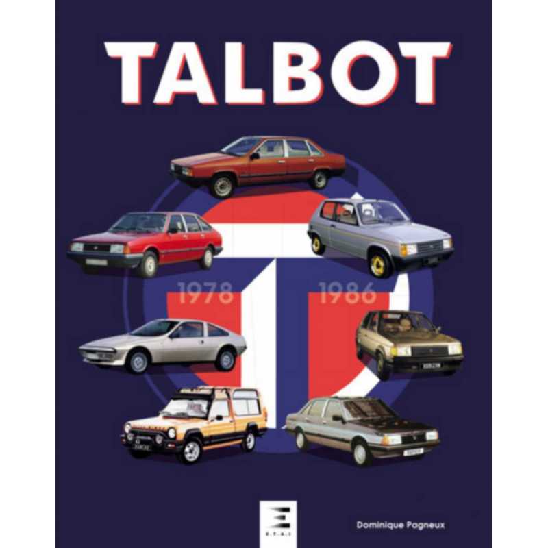 Talbot, 1978-1986 De Dominique Pagneux Ed. ETAI | 9791028303754 |