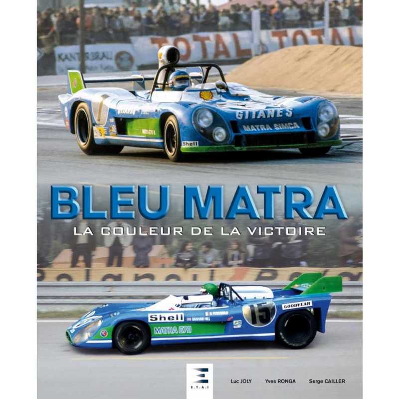 Bleu Matra : la couleur de la victoire De Luc Joly , Yves Ronga Ed. ETAI | 9791028304201 |