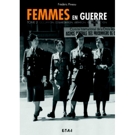 Femmes en guerre Tome 2 / Frédéric Pineau / Edition ETAI | 9791028300470 |