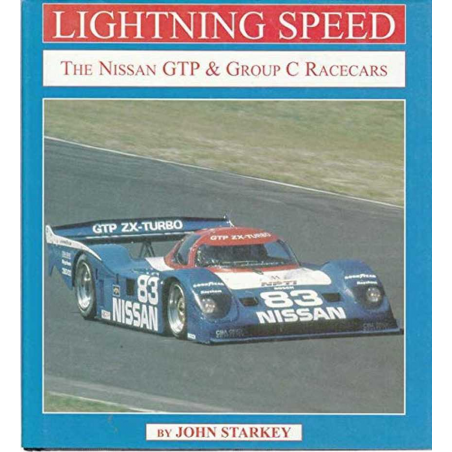 Lightning Speed The Nissan GTP & Group C Racecars / John Starkey | 9780970325945 |
