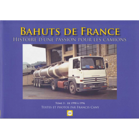 Bahuts de France de 1990 à 1996 Tome 3 | 9791091948098 |