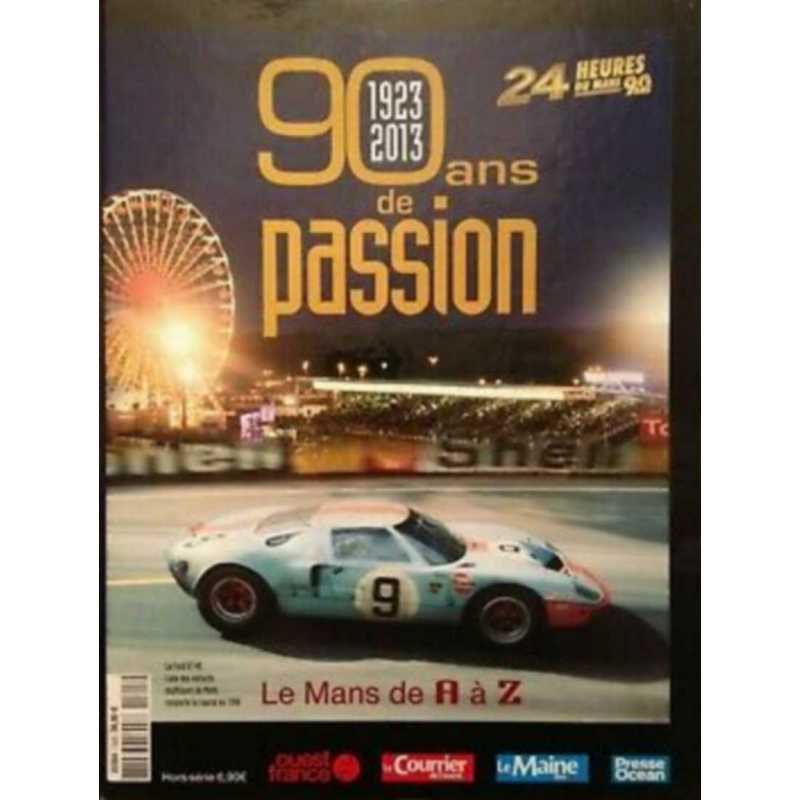 24 heures du Mans 90 ans de passion 1923-2013 / Le Mans de A à Z | 1923-2013-90 ans de passion |