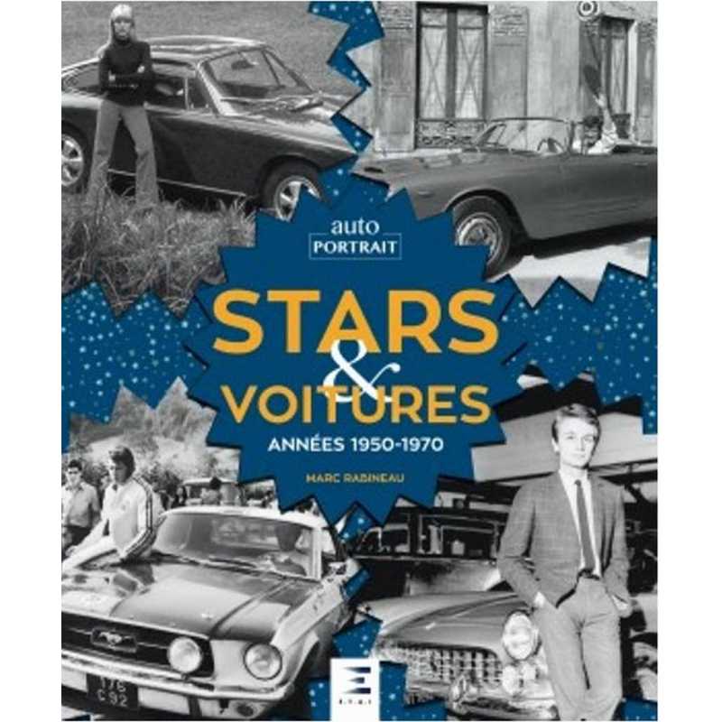 Stars & voitures : années 1950-1970 De Marc Rabineau Ed. ETAI | 9791028304485 |