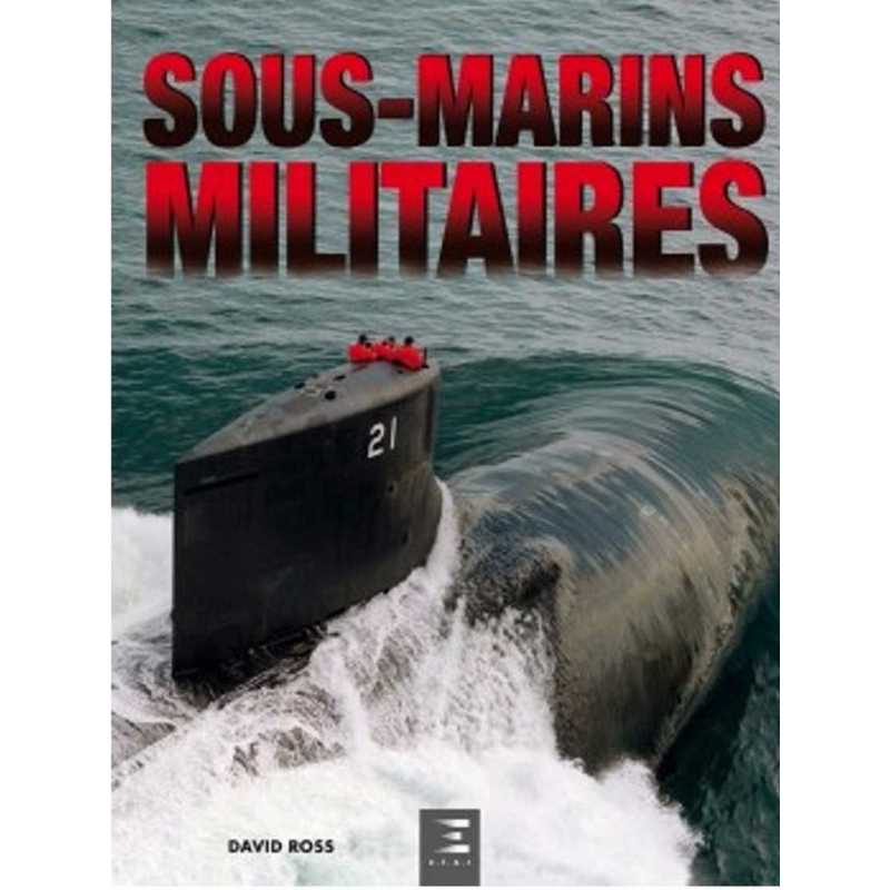 SOUS-MARINS MILITAIRES / David Ross / Edition ETAI | 9791028304546 |