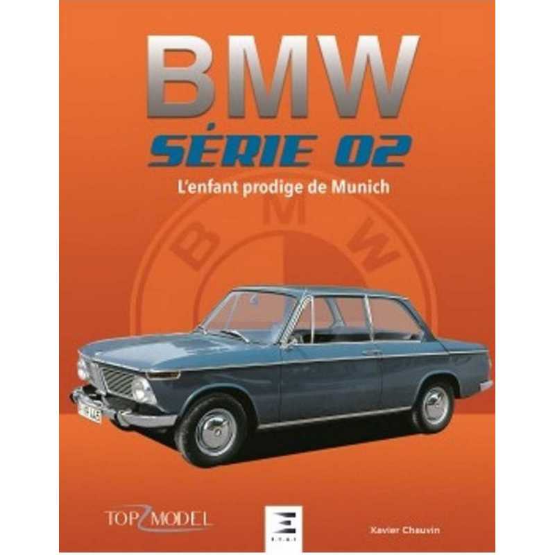 BMW Série 02 - L'enfant prodige de Munich | 9791028304423 |