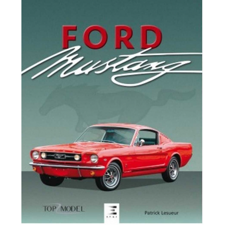 FORD MUSTANG / Patrick Lesueur / Edition ETAI | 9791028304256 |