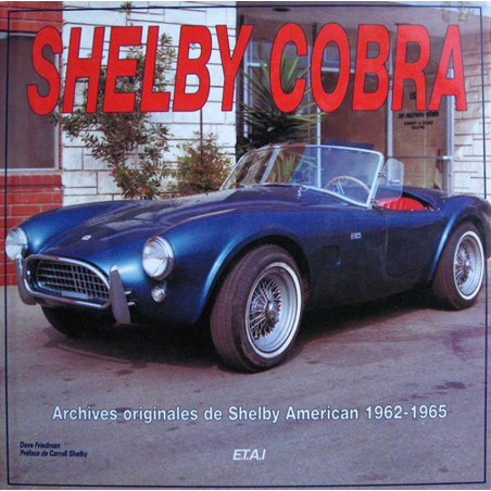 Shelby Cobra Archives 1962-1965 / ETAI (Français) | 9782726882375 |