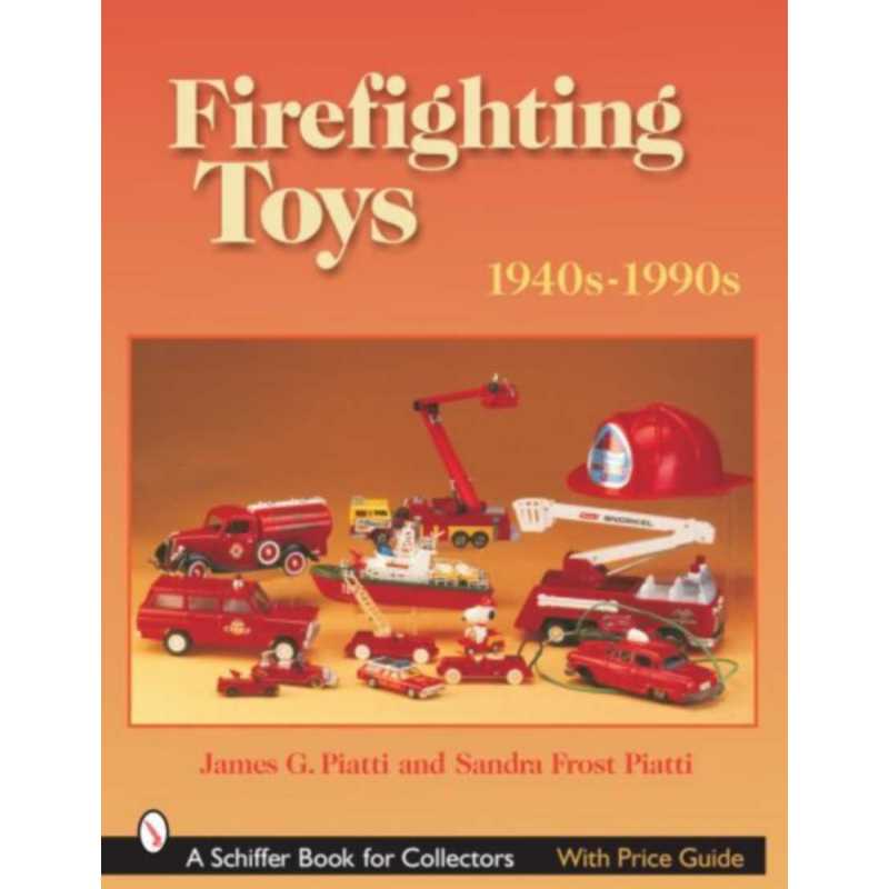 Firefighting Toys 1940-1990 - Price Guide | 9780764321771 |