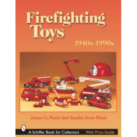 Firefighting Toys 1940-1990 - Price Guide | 9780764321771 |