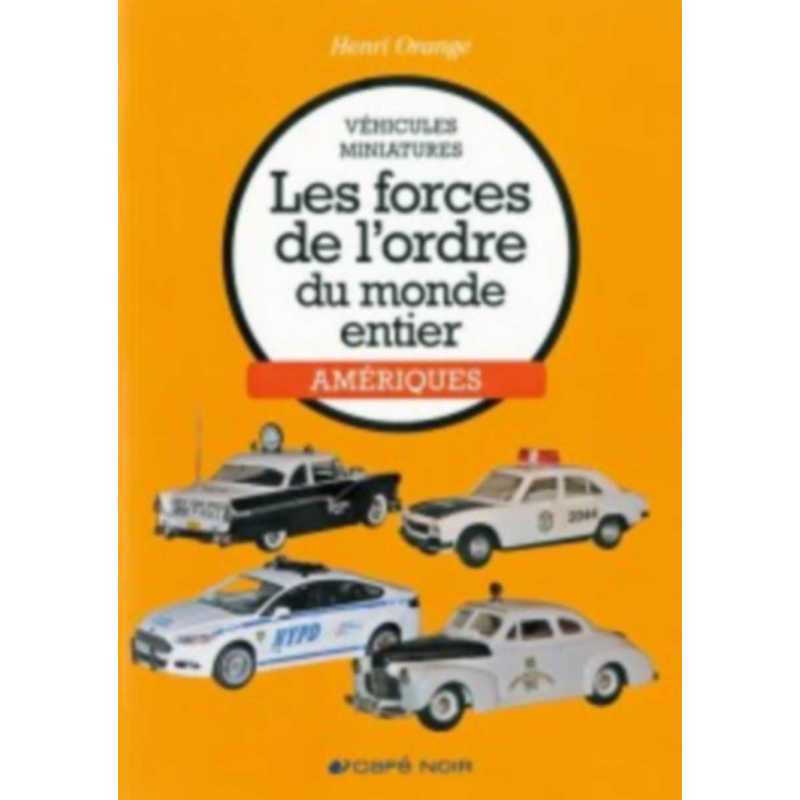 Véhicules miniatures. Les forces de l'ordre (Amériques) | 9782955348239 |