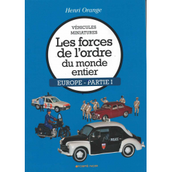 Véhicules miniatures. Les forces de l'ordre (Europe Vol.1) | 9782955348208 |