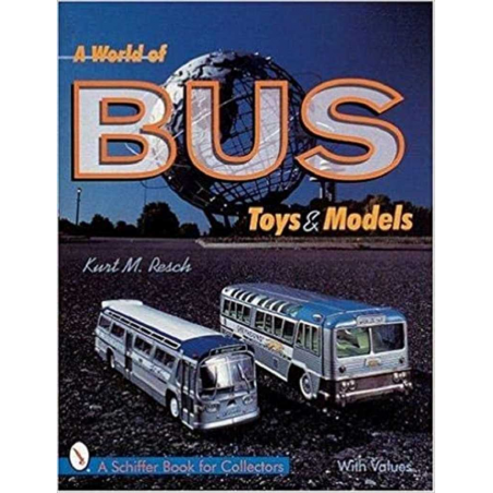 A World of Bus Toys and Models | 9780764308147 |
