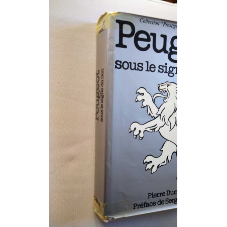 Peugeot Sous le signe du Lion De Pierre DUMONT | 9782851200501-ABIMÉ |