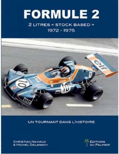 Formule 2 - 2 Litres "Stock Based" 1972-1975 | 9782360591336 |