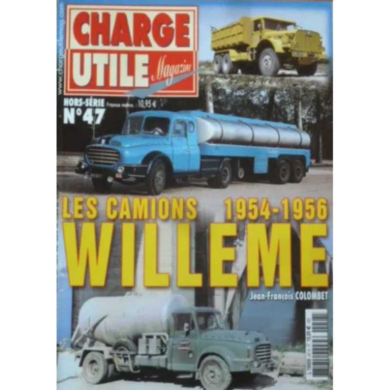 LES CAMIONS WILLEME 1954-1956 - Hors Série Charge Utile N°47 | Charge Utile N°47 |
