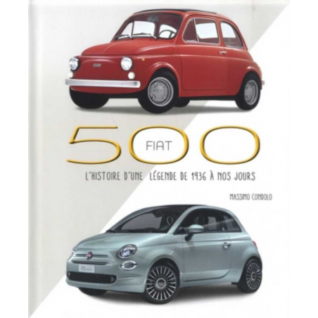 Fiat 500 - L'histoire d'une légende | 9788832912449 |