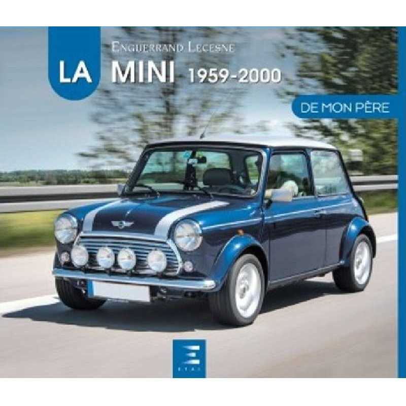 La Mini 1959-2000 de mon père De Enguerrand Lecesne Ed. ETAI | 9791028304614 |