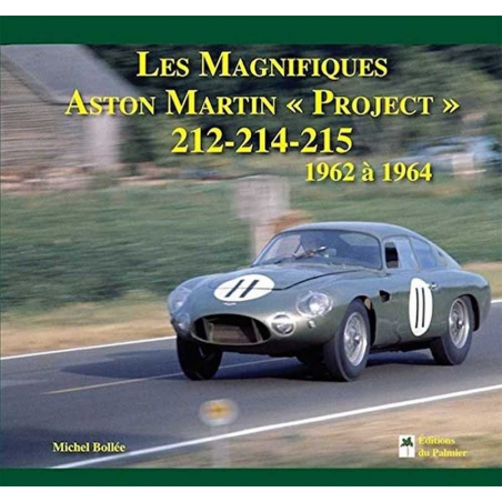 Les Magnifiques Aston Martin "Project" de 1962 à 1964 | 9782360590384 |