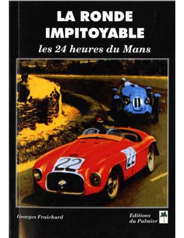 La ronde impitoyable – Les 24 heures du Mans | 9782360590087 |