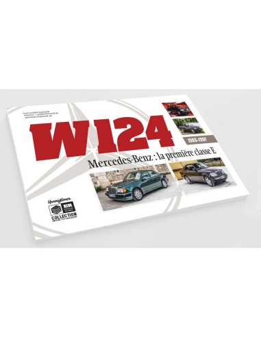W124 Mercedes-Benz - La première classe E (1985-1997) | 9782956986621 |