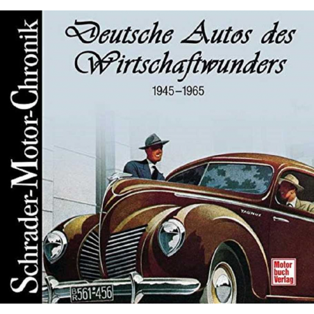 Deutsche Autos des Wirtschaftswunders 1945-1965 | 9783613027565 |