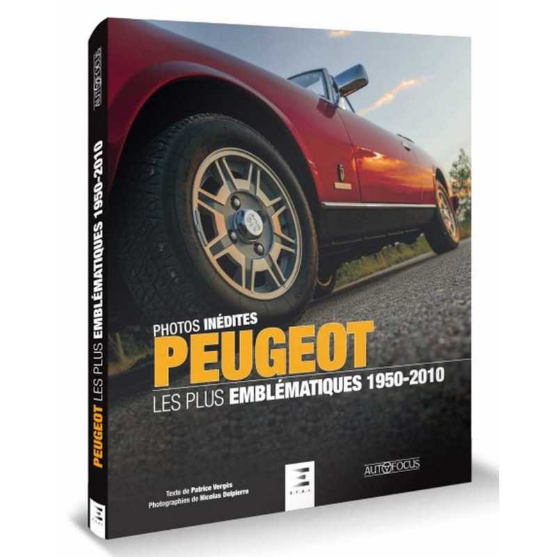 Peugeot : les plus emblématiques 1950-2010 De Patrice Vergès Ed. ETAI | 9791028304713 |