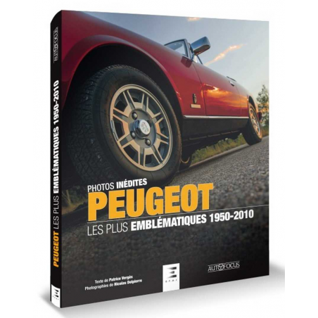 Peugeot : les plus emblématiques 1950-2010 De Patrice Vergès Ed. ETAI | 9791028304713 |