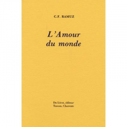 L'AMOUR DU MONDE De C.F Ramuz Ed. Du Lérot | 9782355481536 |