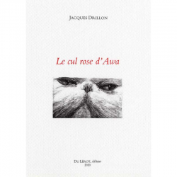 Le cul rose d'Awa / Jacques Drillon Ed. Du Lérot | 9782355481512 |