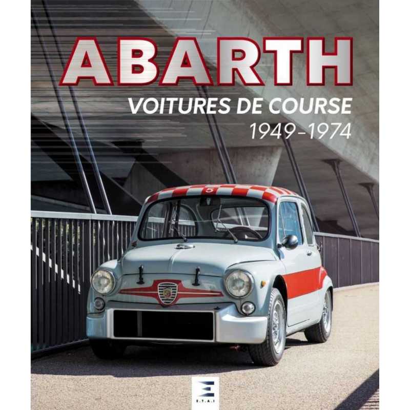 ABARTH Voitures de Course (1949-1974) | 9791028304959 |