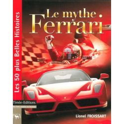 Le mythe Ferrari | 9782915586350 |
