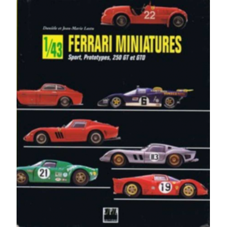 Ferrari miniatures 1/43 Sport, Prototypes, 250 GT et GTO | 9782851204110 |