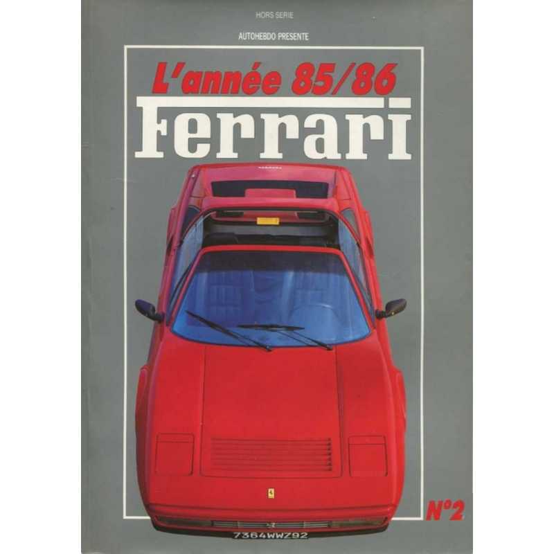 L’Année Ferrari 85/86 N°2 – Enzo , La fin des Artisans | Année Ferrari N°2 |