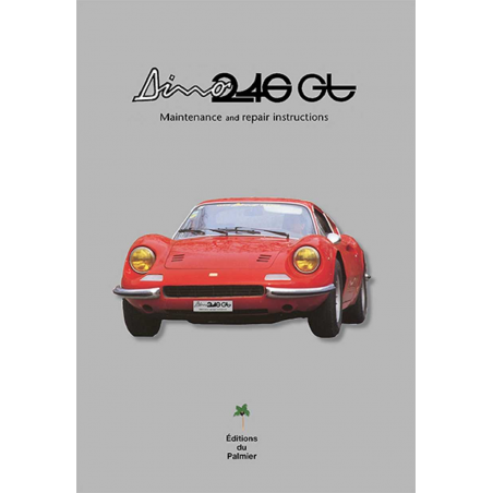 Ferrari Dino 246 GT – Maintenance and repair instructions | 9782360590957 |
