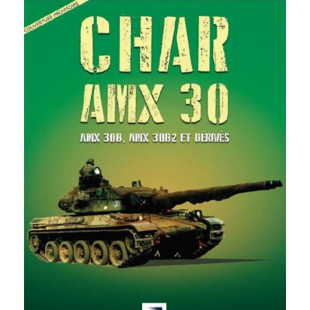 CHAR AMX 30, AMX 30B, AMX 30B2 ET DÉRIVÉS | 9791028304744 |