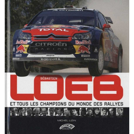 Sébastien Loeb et tous les champions du monde des rallyes | 9782910434212 |