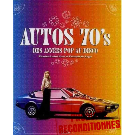 AUTOS 70s / Charles-André HUET et François De LAGIE / Editions ETAI | 9782726886748 |