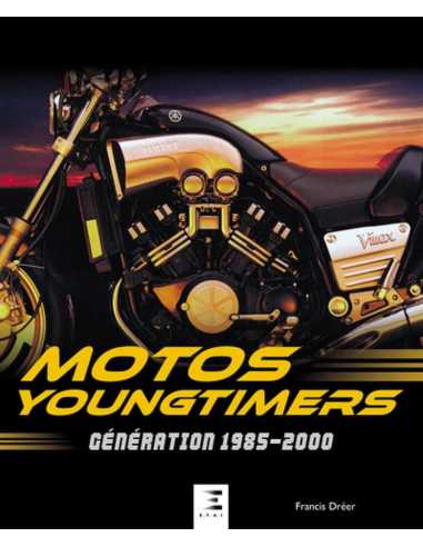 MOTOS YOUNGTIMERS, GENERATION 1985-2000 / ETAI | 9791028304904 |
