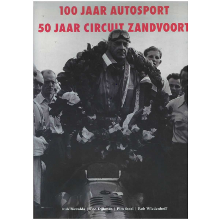 100 Jaar Autosport / 50 Jaar circuit Zandvoort | 9789080404731 |