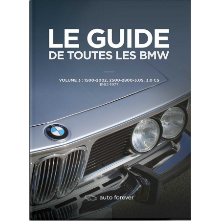 Le Guide de toutes les BMW vol.3 (1500-2002, 2500-2800-3.0 S, 3.0 Cs) 1962-1977 | 9782956186281 |