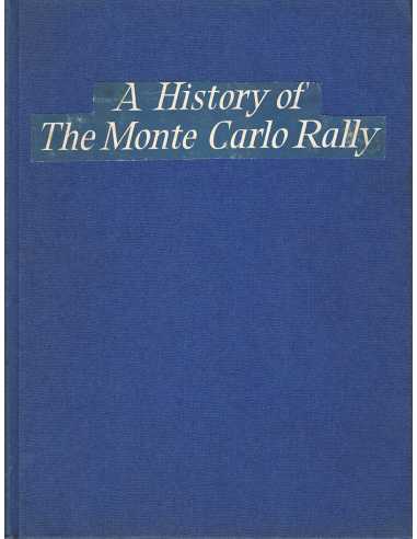 A HISTORY OF THE MONTE CARLO RALLY / Michael Frostick | A HISTORY MONTE CARLO |