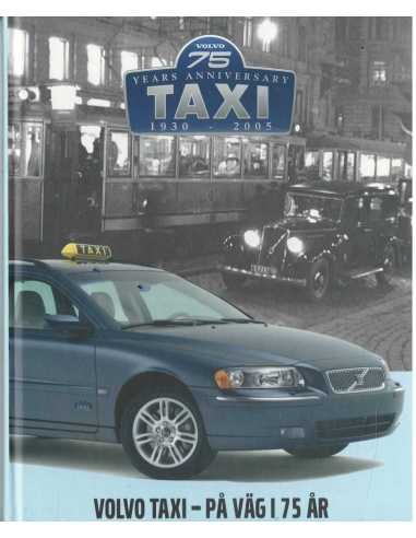 Volvo -75 Years Anniversary Taxi 1930-2005 - Volvo Taxibilar 75 AR | 9163172291 |