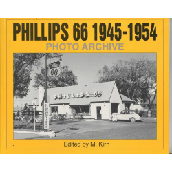 Phillips 66 Photo Archive 1945-1954 - Phillips Petroleum Company | 9781882256426 |