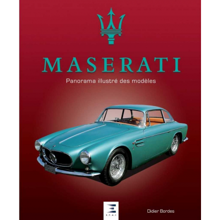 Maserati, panorama illustré des modèles | 9791028305130 |
