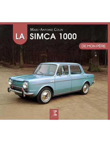 La Simca 1000 de mon père De Marc-Antoine Colin Ed. ETAI | 9791028305154 |