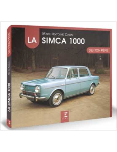 La Simca 1000 de mon père De Marc-Antoine Colin Ed. ETAI | 9791028305154 |