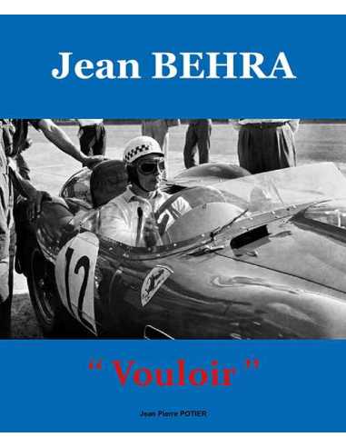 Jean Behra « Vouloir » De Jean Pierre Potier | 9782490726059 |
